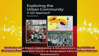 FAVORIT BOOK   Exploring the Urban Community A GIS Approach 2nd Edition Pearson Prentice Hall Series  FREE BOOOK ONLINE