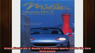 FREE PDF DOWNLOAD   Miata Mazda MX5 Mazdas Affordable Sports Car for the New Millennium READ ONLINE