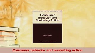 PDF  Consumer behavior and marketing action Download Online