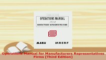 Download  Operations Manual for Manufacturers Representatives Firms Third Edition Read Online