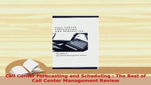 PDF  Call Center Forecasting and Scheduling  The Best of Call Center Management Review Read Online