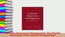 PDF  Customer Responsive Management The Flexible Advantage Total Quality Management PDF Full Ebook