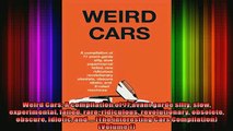 READ THE NEW BOOK   Weird Cars A compilation of 77 avant garde silly slow experimental failed rare ridiculous  FREE BOOOK ONLINE