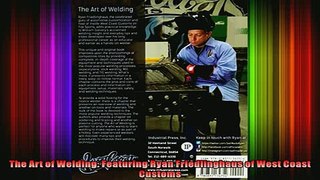 READ PDF DOWNLOAD   The Art of Welding Featuring Ryan Friedlinghaus of West Coast Customs  FREE BOOOK ONLINE