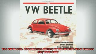 FAVORIT BOOK   The VW Beetle A Production History Of The Worlds Most Famous Car 19361967  FREE BOOOK ONLINE