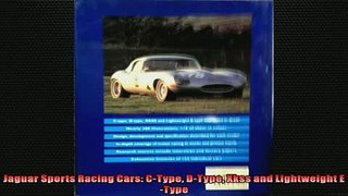 READ PDF DOWNLOAD   Jaguar Sports Racing Cars CType DType Xkss and Lightweight EType READ ONLINE