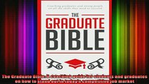 READ book  The Graduate Bible A coaching guide for students and graduates on how to stand out in Full EBook