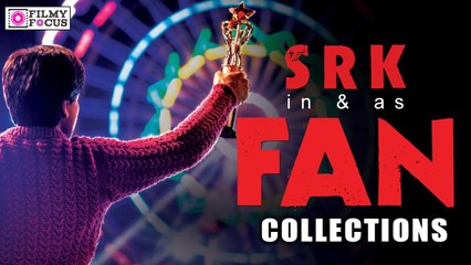 SRK’s Fan Movie Total Collections - Filmyfocus.com