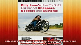 READ THE NEW BOOK   Billy Lanes How to Build Old School Choppers Bobbers and Customs Motorbooks Workshop READ ONLINE
