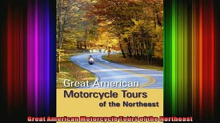 READ THE NEW BOOK   Great American Motorcycle Tours of the Northeast READ ONLINE
