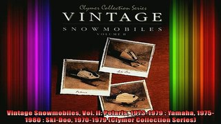 FAVORIT BOOK   Vintage Snowmobiles Vol II Polaris 19731979  Yamaha 19751980  SkiDoo 19701979  FREE BOOOK ONLINE