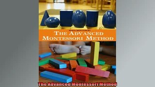 DOWNLOAD FREE Ebooks  The Advanced Montessori Method Full Ebook Online Free