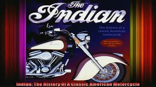 READ book  Indian The History Of A Classic American Motorcycle  FREE BOOOK ONLINE