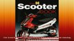 READ book  The Scooter Book Everything you need to know about owning enjoying and maintaining your  FREE BOOOK ONLINE