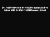 [PDF] Der Jude Von Verona: Historischer Roman Aus Den Jahren 1846 Bis 1849 (1863) (German Edition)