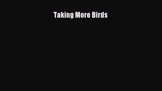 PDF Taking More Birds Free Books