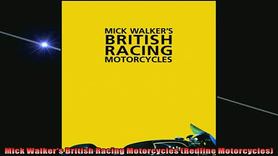 FREE PDF DOWNLOAD   Mick Walkers British Racing Motorcycles Redline Motorcycles  BOOK ONLINE