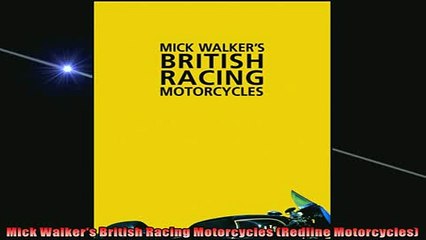 FREE PDF DOWNLOAD   Mick Walkers British Racing Motorcycles Redline Motorcycles  BOOK ONLINE