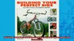 FAVORIT BOOK   Building Your Perfect Bike From Bare Frame to Personalized Superbike  FREE BOOOK ONLINE