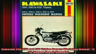 READ THE NEW BOOK   Kawasaki 250 350 and 400 Triples Owners Workshop Manual 7279 Haynes Repair Manuals  FREE BOOOK ONLINE