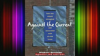 READ book  Against the Current Full Ebook Online Free