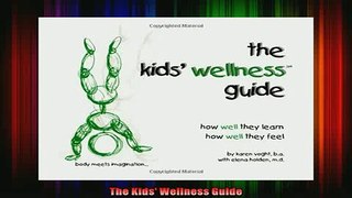 READ FREE FULL EBOOK DOWNLOAD  The Kids Wellness Guide Full Free