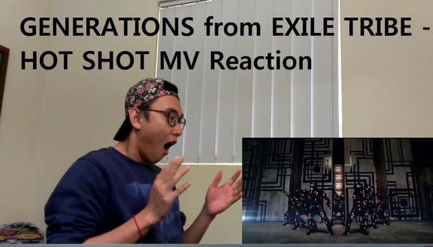GENERATIONS from EXILE TRIBE - HOT SHOT MV Reaction