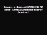 Book Computers in Libraries: AN INTRODUCTION FOR LIBRARY TECHNICIANS (Resources for Library