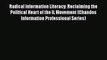 Book Radical Information Literacy: Reclaiming the Political Heart of the IL Movement (Chandos