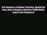 [PDF] Four Romances of England : King Horn Havelok the Dane Bevis of Hampton Athelston (TEAMS