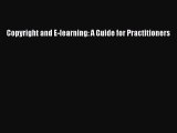 Book Copyright and E-learning: A Guide for Practitioners Read Full Ebook
