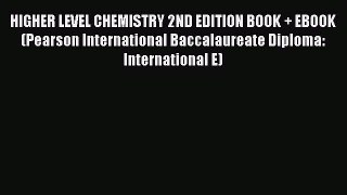 [Read Book] HIGHER LEVEL CHEMISTRY 2ND EDITION BOOK + EBOOK (Pearson International Baccalaureate
