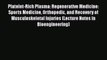 [Read Book] Platelet-Rich Plasma: Regenerative Medicine: Sports Medicine Orthopedic and Recovery