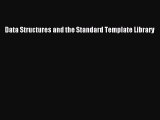 Ebook Data Structures and the Standard Template Library Read Full Ebook