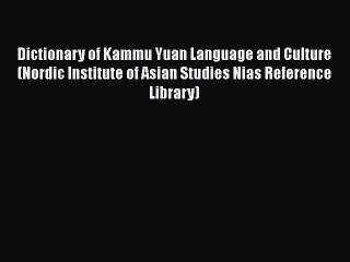 Descargar video: Book Dictionary of Kammu Yuan Language and Culture (Nordic Institute of Asian Studies Nias