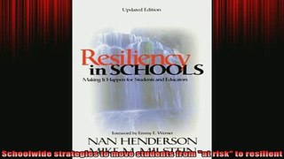 READ FREE FULL EBOOK DOWNLOAD  Resiliency in Schools Making It Happen for Students and Educators 1Off Series Full EBook