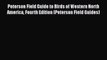 Read Peterson Field Guide to Birds of Western North America Fourth Edition (Peterson Field