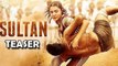 SULTAN Teaser Ft. Anushka Sharma Releases Tomorrow