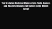 [PDF] The Wollaton Medieval Manuscripts: Texts Owners and Readers (Manuscript Culture in the