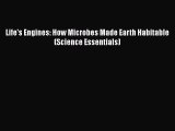 [Read Book] Life's Engines: How Microbes Made Earth Habitable (Science Essentials)  EBook