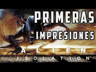 Alien: Isolation - Primeras Impresiones