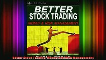 READ book  Better Stock Trading Money and Risk Management Full EBook