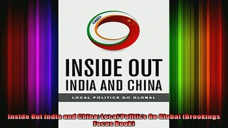READ book  Inside Out India and China Local Politics Go Global Brookings Focus Book Free Online