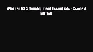 Download iPhone iOS 4 Development Essentials - Xcode 4 Edition PDF Free