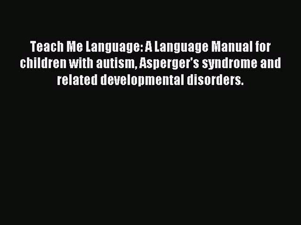 Read Teach Me Language: A Language Manual for children with autism Asperger's syndrome and