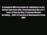 Read A Complete ABA Curriculum for Individuals on the Autism Spectrum with a Developmental