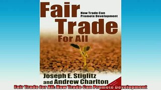 READ book  Fair Trade for All How Trade Can Promote Development Full EBook
