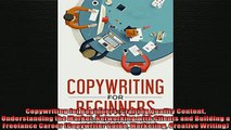 FREE DOWNLOAD  Copywriting for Beginners Crafting Quality Content Understanding the Market Networking READ ONLINE