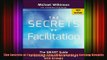 FREE PDF  The Secrets of Facilitation The SMART Guide to Getting Results with Groups READ ONLINE