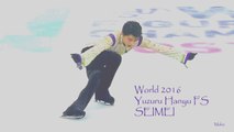 2016 WC Yuzuru Hanyu FS ◆SEIMEI